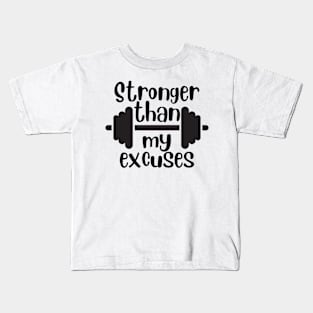 Stronger Than My Excuses - Black Kids T-Shirt